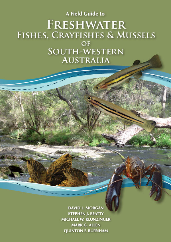 A Field Guide to Freshwater Fishes, Crayfishes & Mussels of South-Western Australia