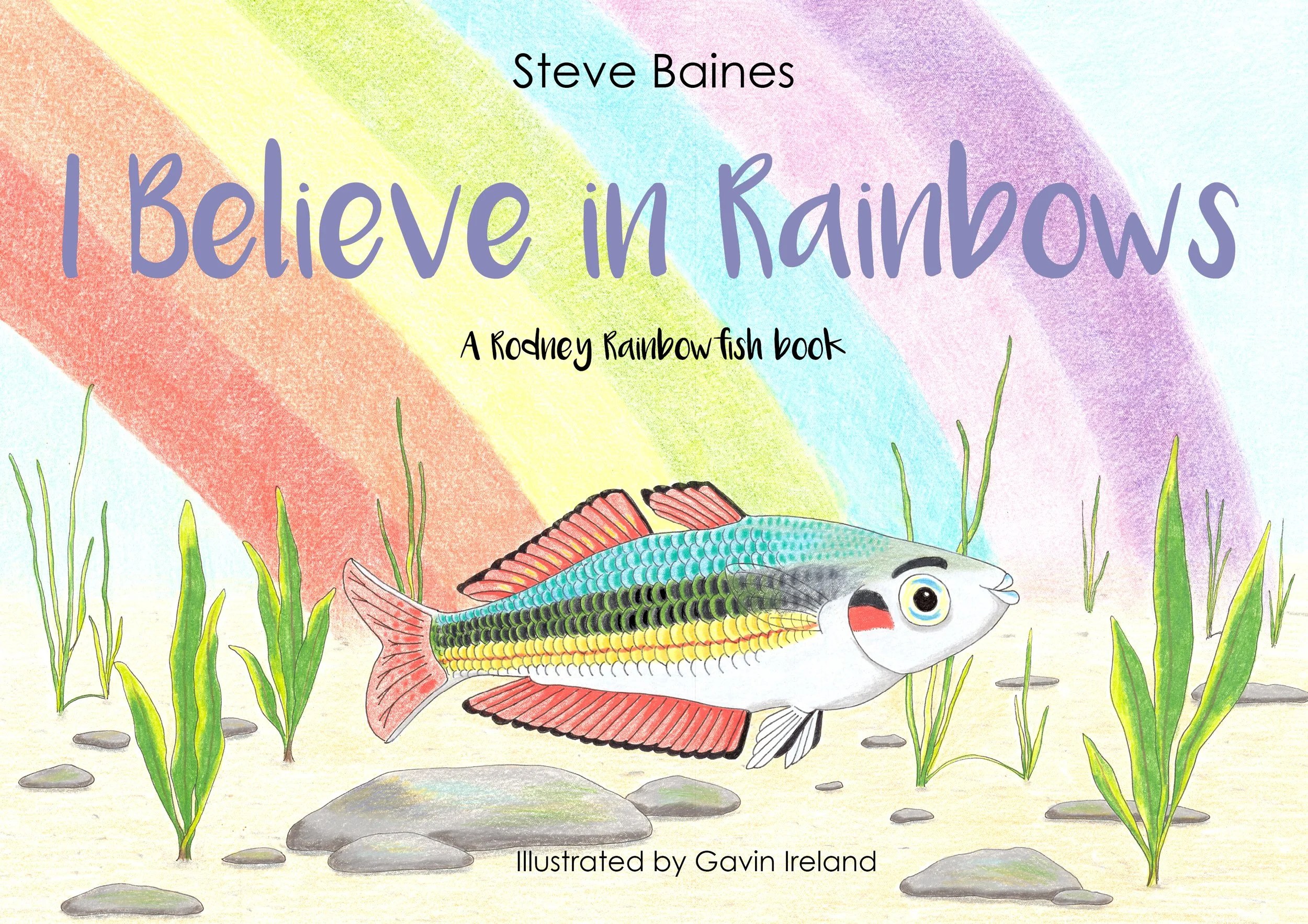 I Believe in Rainbows